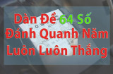 Bí quyết chiến thắng khi chơi dàn đề 64 số