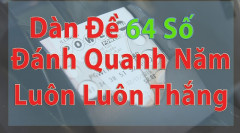 Bí quyết chiến thắng khi chơi dàn đề 64 số